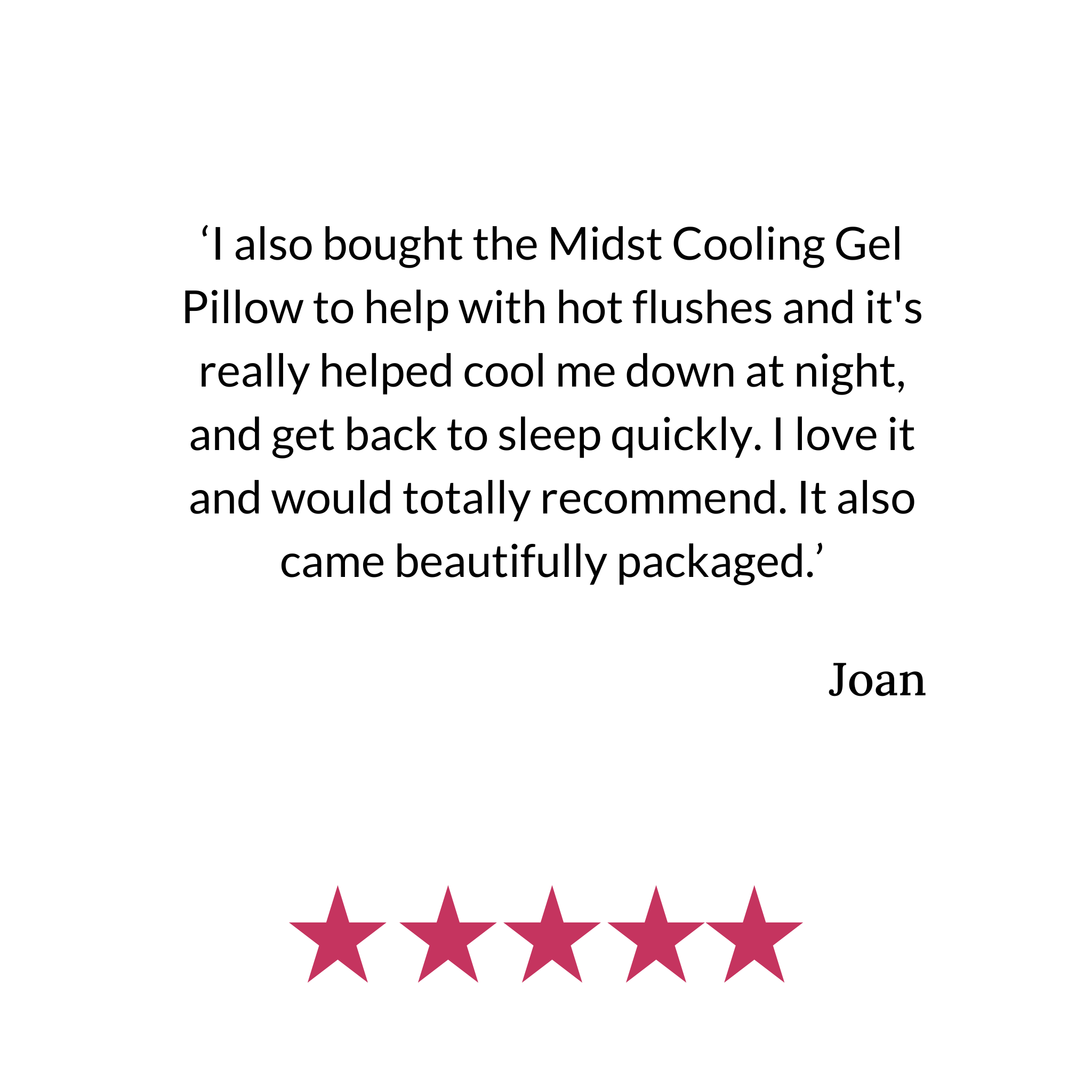 5 star review of Midst Hot Flush Cooling Pillow